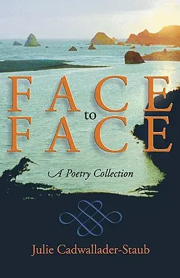 Von Angesicht zu Angesicht: Eine Gedichtsammlung - Face to Face: A Poetry Collection