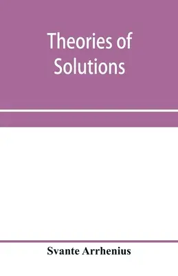 Theorien der Lösungen - Theories of solutions