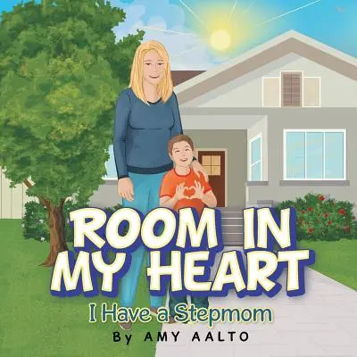 Raum in meinem Herzen: Ich habe eine Stiefmutter - Room in My Heart: I Have a Stepmom