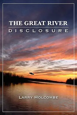 Die Great River Disclosure - The Great River Disclosure