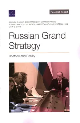 Russische Große Strategie: Rhetorik und Realität - Russian Grand Strategy: Rhetoric and Reality