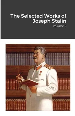 Ausgewählte Werke von Joseph Stalin: Band 2 - The Selected Works of Joseph Stalin: Volume 2