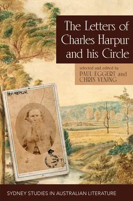 Die Briefe von Charles Harpur und seinem Kreis - The Letters of Charles Harpur and his Circle