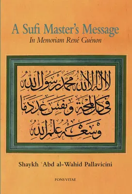 Die Botschaft eines Sufi-Meisters: In memoriam Ren Gunon - A Sufi Master's Message: In Memoriam Ren Gunon