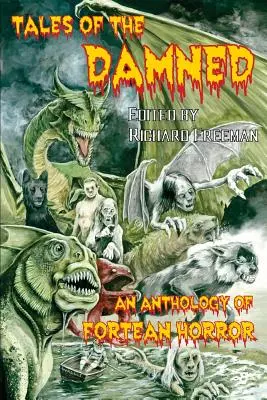 Geschichten der Verdammten - Eine Anthologie des unheimlichen Horrors - Tales of the Damned - An Anthology of Fortean Horror