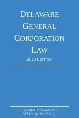 Allgemeines Gesellschaftsrecht von Delaware; Ausgabe 2020 - Delaware General Corporation Law; 2020 Edition