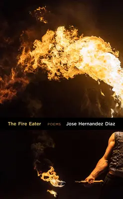 Der Feuerschlucker: Gedichte - The Fire Eater: Poems