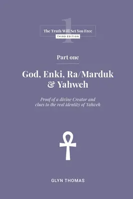 Teil Eins - Gott, Enki, Ra/Marduk & Jahwe - Part One - God, Enki, Ra/Marduk & Yahweh