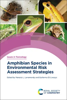Amphibienarten im Rahmen von Strategien zur Umweltrisikobewertung - Amphibian Species in Environmental Risk Assessment Strategies