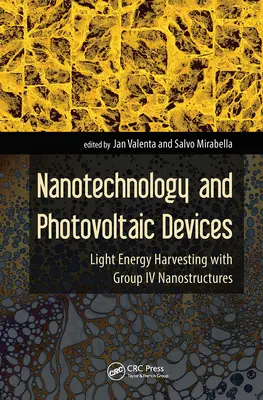Nanotechnologie und photovoltaische Geräte: Energiegewinnung aus Licht mit Nanostrukturen der Gruppe IV - Nanotechnology and Photovoltaic Devices: Light Energy Harvesting with Group IV Nanostructures