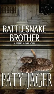 Klapperschlangen-Bruder: Gabriel-Hawke-Roman - Rattlesnake Brother: Gabriel Hawke Novel