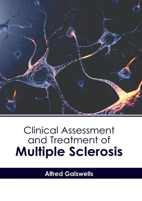 Klinische Bewertung und Behandlung von Multipler Sklerose - Clinical Assessment and Treatment of Multiple Sclerosis