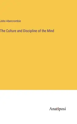 Die Kultur und Disziplin des Geistes - The Culture and Discipline of the Mind