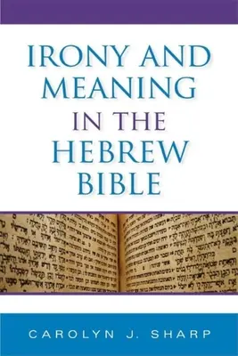 Ironie und Bedeutung in der hebräischen Bibel - Irony and Meaning in the Hebrew Bible