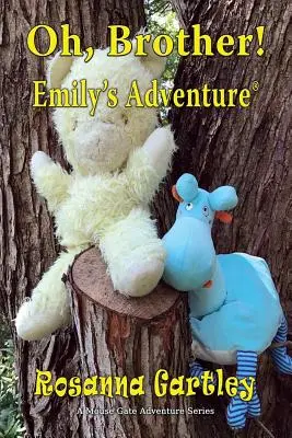 Oh, Bruder! (Emilys Abenteuer) - Oh, Brother! (Emily's Adventure)