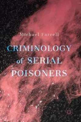 Kriminologie der Seriengiftmörder - Criminology of Serial Poisoners