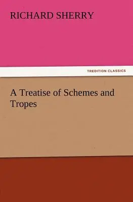 Eine Abhandlung über Schemata und Tropen - A Treatise of Schemes and Tropes