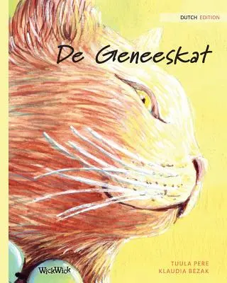 De Geneeskat: Niederländische Ausgabe von The Healer Cat - De Geneeskat: Dutch Edition of The Healer Cat