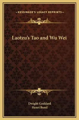 Laotzus Tao und Wu Wei - Laotzu's Tao and Wu Wei