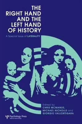 Die rechte Hand und die linke Hand der Geschichte: Eine Sonderausgabe von Laterality - The Right Hand and the Left Hand of History: A Special Issue of Laterality