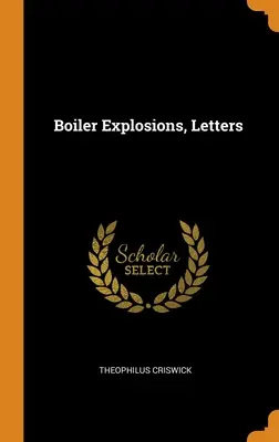 Kesselexplosionen, Briefe - Boiler Explosions, Letters