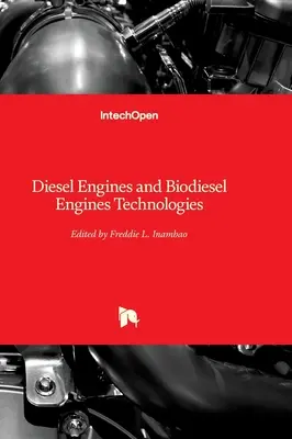 Technologien für Dieselmotoren und Biodieselmotoren - Diesel Engines and Biodiesel Engines Technologies
