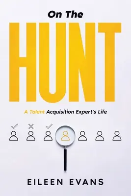 Auf der Jagd: Das Leben eines Talentakquisiteurs - On The Hunt: A Talent Acquisition Pro's Life