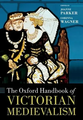 Das Oxford-Handbuch des viktorianischen Mittelalters - The Oxford Handbook of Victorian Medievalism