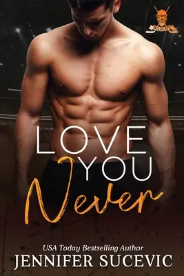 Liebe dich immer: Ein Feind-zu-Liebhaber-Sportroman für Erwachsene - Love You Always: An Enemies-to-Lovers New Adult Sports Romance