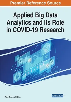 Angewandte Big-Data-Analytik und ihre Rolle in der COVID-19-Forschung - Applied Big Data Analytics and Its Role in COVID-19 Research