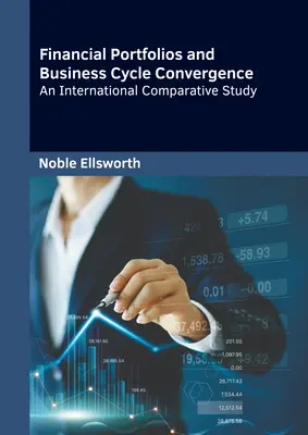 Finanzportfolios und Konvergenz der Konjunkturzyklen: Eine international vergleichende Studie - Financial Portfolios and Business Cycle Convergence: An International Comparative Study