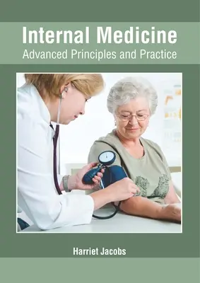 Innere Medizin: Fortgeschrittene Prinzipien und Praxis - Internal Medicine: Advanced Principles and Practice