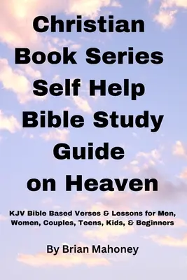 Christliche Buchserie Selbsthilfe Bibelstudienführer über den Himmel - Christian Book Series Self Help Bible Study Guide on Heaven