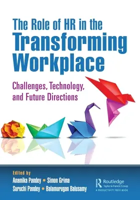 Die Rolle der Personalabteilung in der sich wandelnden Arbeitswelt: Herausforderungen, Technologie und zukünftige Wege - The Role of HR in the Transforming Workplace: Challenges, Technology, and Future Directions
