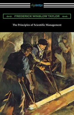 Die Grundsätze des wissenschaftlichen Managements - The Principles of Scientific Management