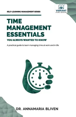Grundlagen des Zeitmanagements, die Sie schon immer wissen wollten - Time Management Essentials You Always Wanted To Know