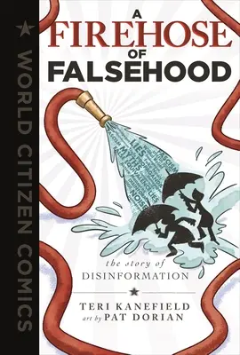 Ein Feuerschlauch der Unwahrheit: Die Geschichte der Desinformation - A Firehose of Falsehood: The Story of Disinformation