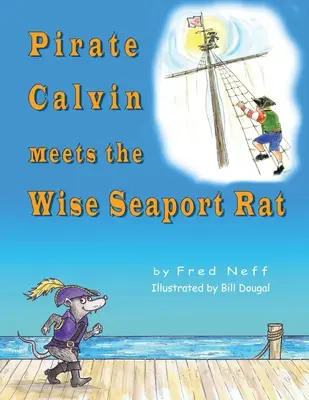 Pirat Calvin trifft die weise Hafenratte - Pirate Calvin meets the Wise Seaport Rat