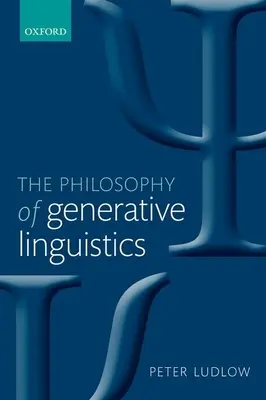 Philosophie der generativen Linguistik - Philosophy of Generative Linguistics