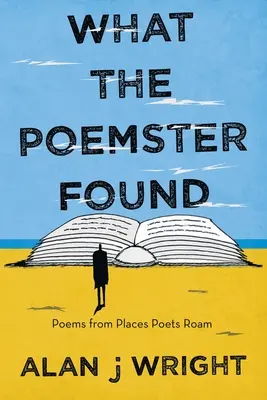 Was der Poemster fand: Gedichte von Orten, an denen Dichter unterwegs sind - What the Poemster Found: Poems from Places Poets Roam
