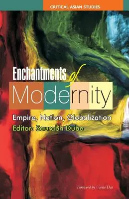 Verzauberungen der Moderne: Imperium, Nation, Globalisierung - Enchantments of Modernity: Empire, Nation, Globalization