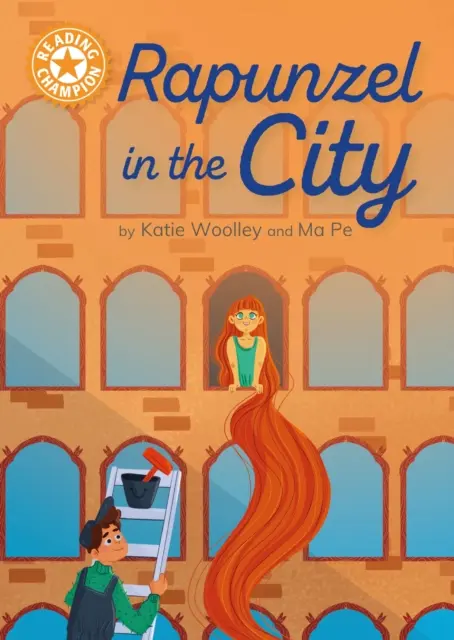 Lese-Champion: Rapunzel in der Stadt - Unabhängiges Lesen Orange 6 - Reading Champion: Rapunzel in the City - Independent Reading Orange 6