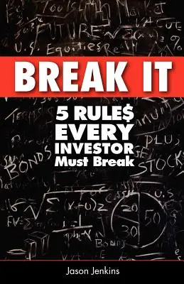 Brich sie: 5 Regeln, die jeder Investor brechen muss - Break It: 5 Rules Every Investor Must Break