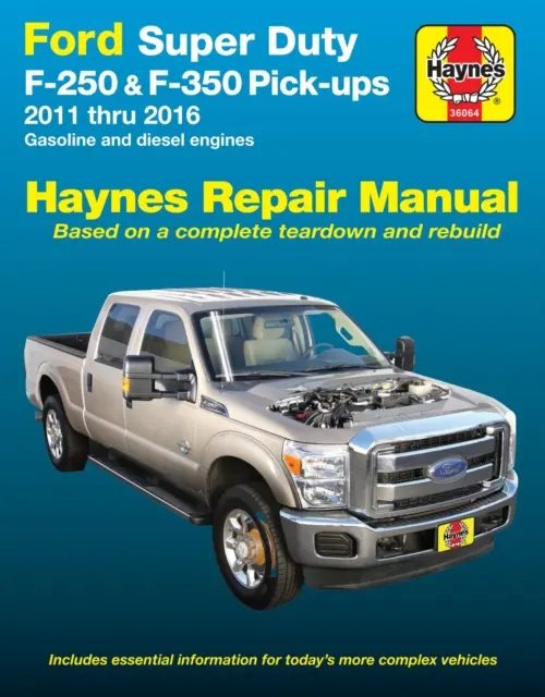 Ford Super Duty F-250 & F-350 Pick-Ups 2011 bis 2016 Haynes Reparaturhandbuch - Ford Super Duty F-250 & F-350 Pick-Ups 2011 Thru 2016 Haynes Repair Manual