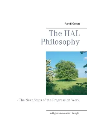 Die HAL-Philosophie: - Die nächsten Schritte der Progressionsarbeit - The HAL Philosophy: - The Next Steps of the Progression Work