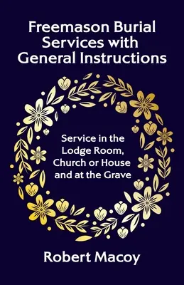 Freimaurerische Bestattungsdienste mit allgemeinen Anweisungen - Freemason Burial Services with General Instructions
