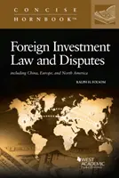 Recht und Streitigkeiten bei Auslandsinvestitionen - einschließlich China, Europa und Nordamerika - Foreign Investment Law and Disputes - Including China, Europe, and North America