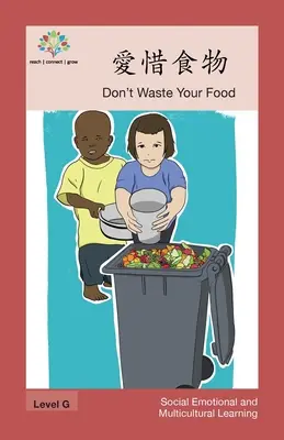 Verschwenden Sie Ihr Essen nicht: Verschwenden Sie Ihr Essen nicht - 愛惜食物: Don't Waste Your Food