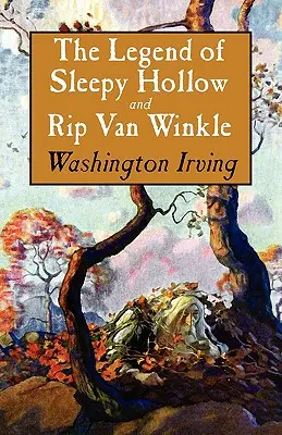 Die Legende von Sleepy Hollow und Rip Van Winkle - The Legend of Sleepy Hollow and Rip Van Winkle