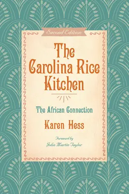Die Reisküche von Carolina: Die afrikanische Verbindung - The Carolina Rice Kitchen: The African Connection